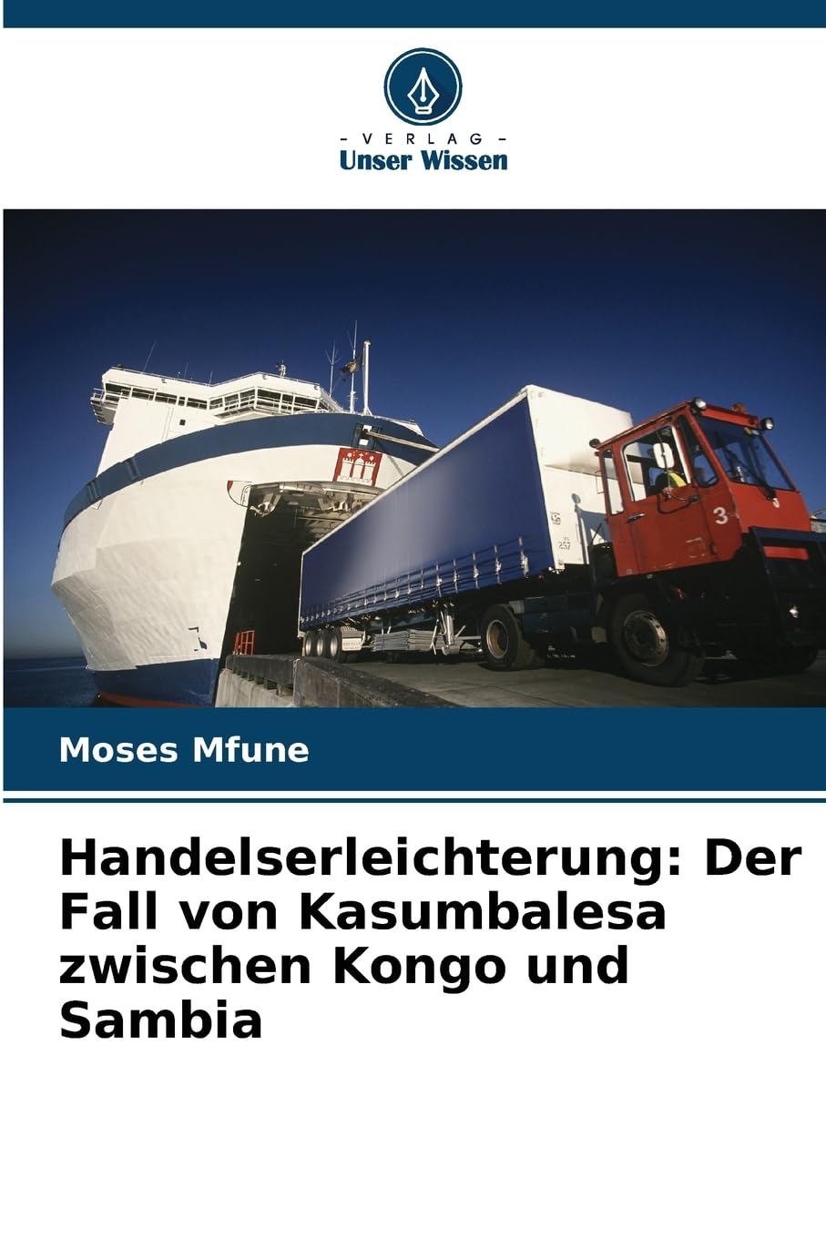 Handelserleichterung: Der Fall von Kasumbalesa zwischen Kongo und Sambia Law