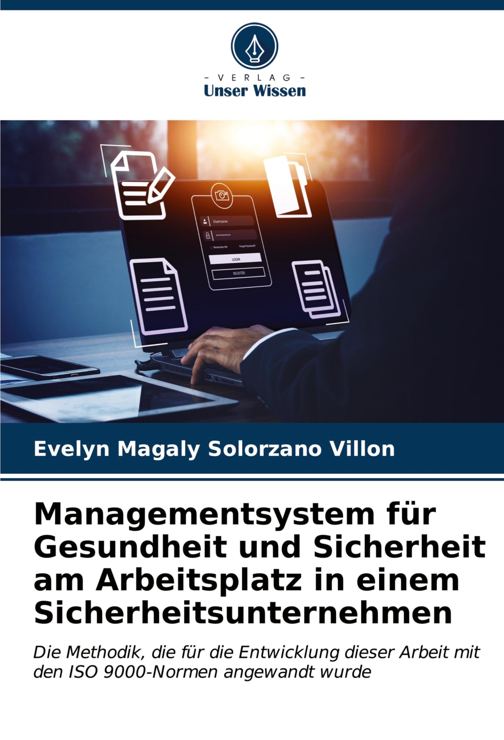 Managementsystem für Gesundheit und Sicherheit am Arbeitsplatz in einem Sicherheitsunternehmen: Die Methodik, die für die Entwicklung dieser Arbeit mit den ISO 9000-Normen angewandt wurde Law