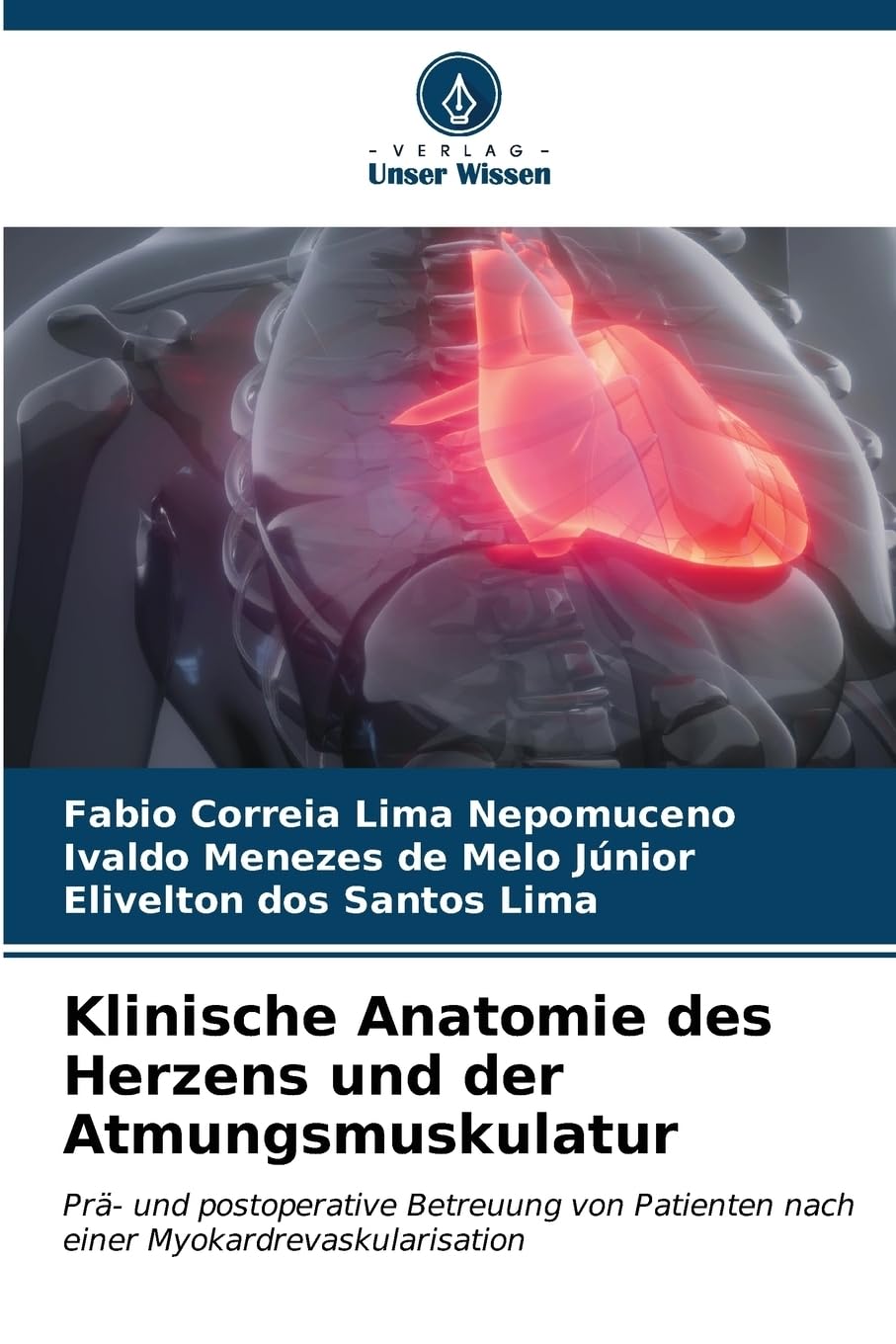 Klinische Anatomie des Herzens und der Atmungsmuskulatur: Prä- und postoperative Betreuung von Patienten nach einer Myokardrevaskularisation Medicine