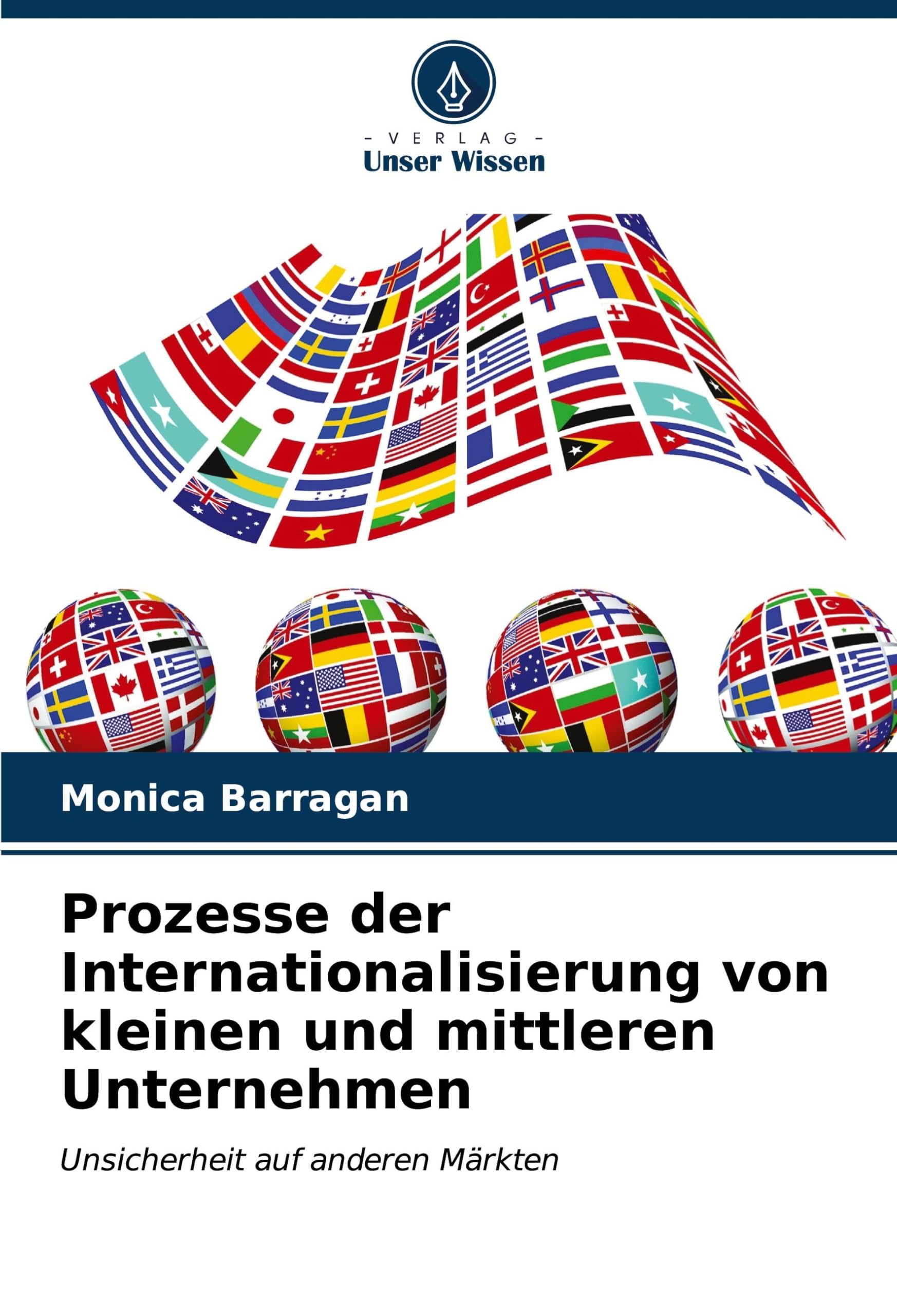 Prozesse der Internationalisierung von kleinen und mittleren Unternehmen: Unsicherheit auf anderen Märkten Law