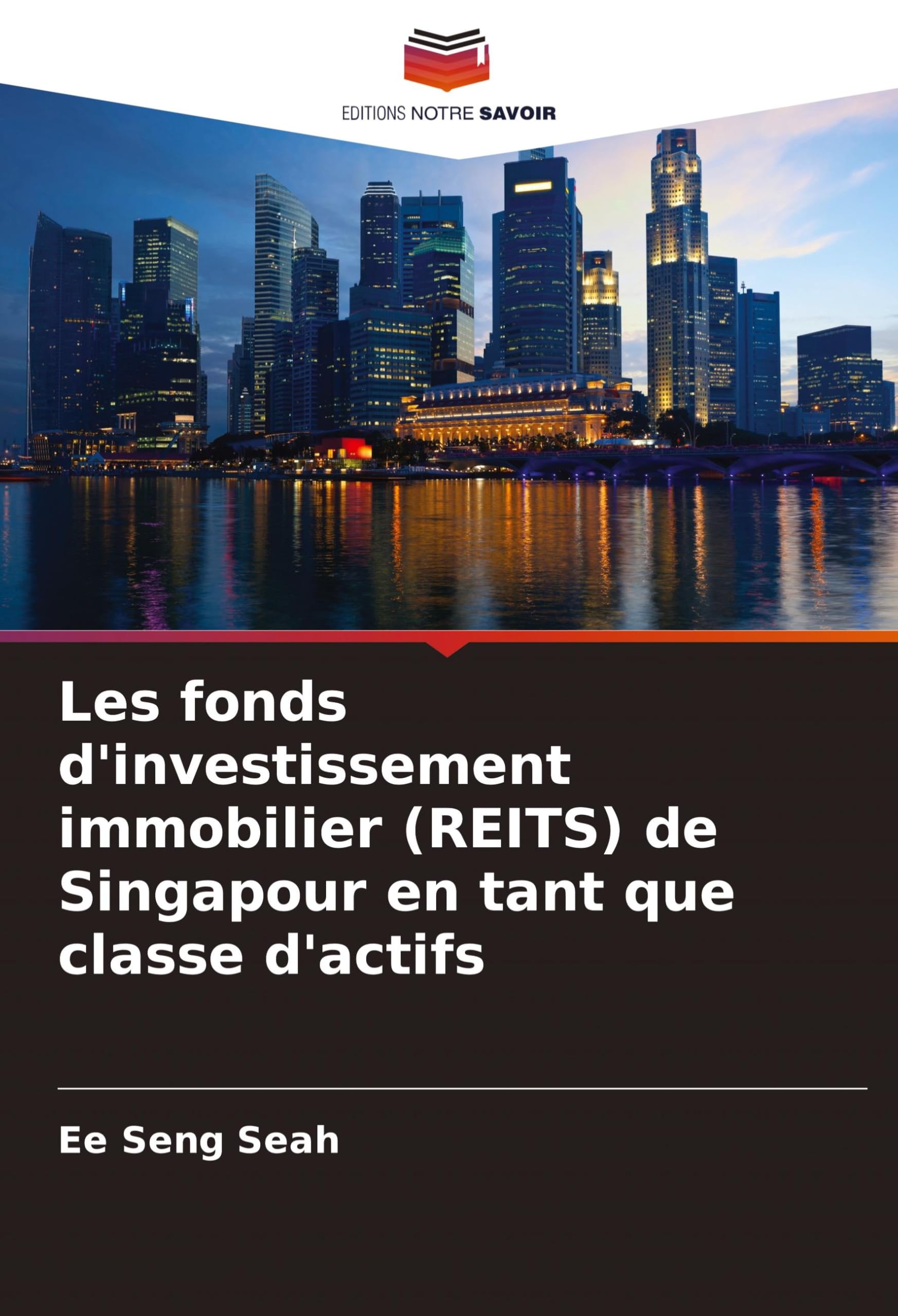 Les fonds d'investissement immobilier (REITS) de Singapour en tant que classe d'actifs book