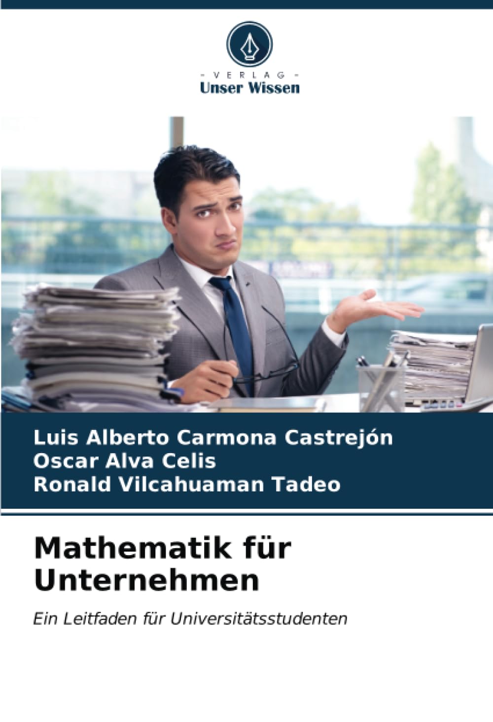 Mathematik für Unternehmen: Ein Leitfaden für Universitätsstudenten Business, Finance & Career