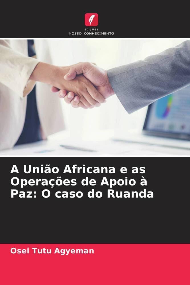 A União Africana e as Operações de Apoio à Paz: O caso do Ruanda Law