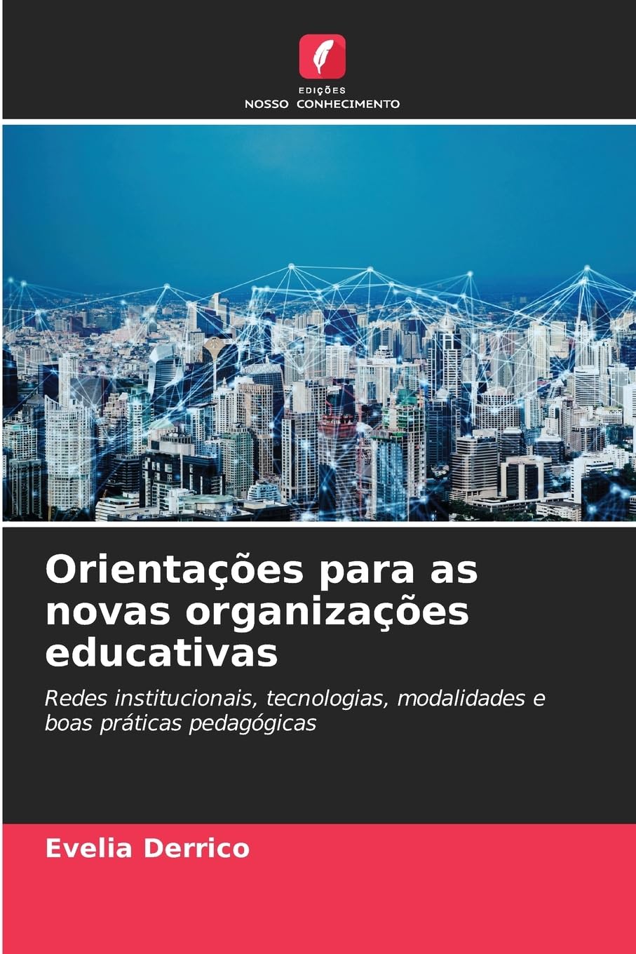 Orientações para as novas organizações educativas Learning & Reference