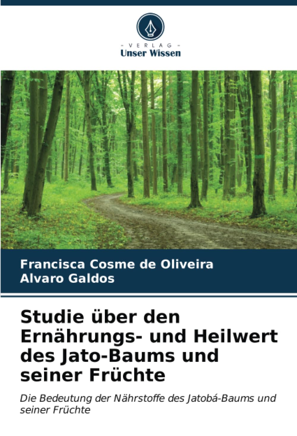 Studie über den Ernährungs- und Heilwert des Jato-Baums und seiner Früchte: Die Bedeutung der Nährstoffe des Jatobá-Baums und seiner Früchte Arts & Music