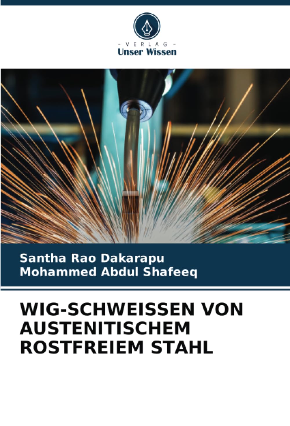 WIG-SCHWEISSEN VON AUSTENITISCHEM ROSTFREIEM STAHL: DE Business & Technology