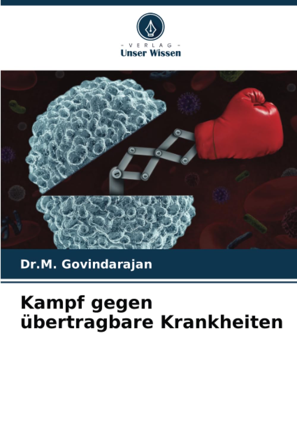 Kampf gegen übertragbare Krankheiten Natural Sciences