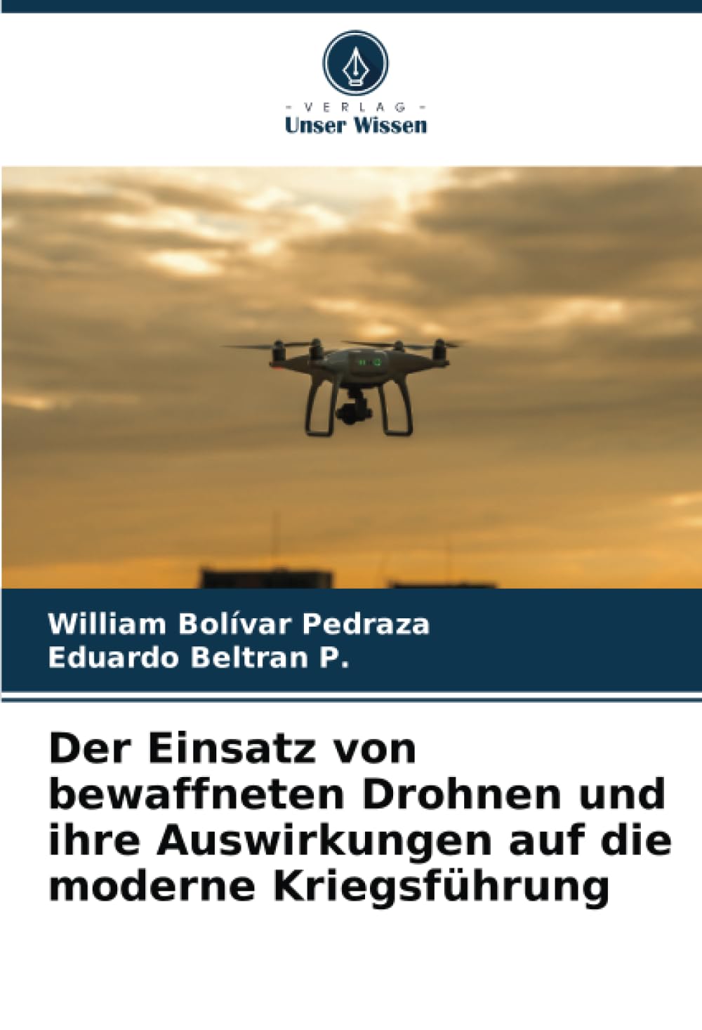 Der Einsatz von bewaffneten Drohnen und ihre Auswirkungen auf die moderne Kriegsführung Law