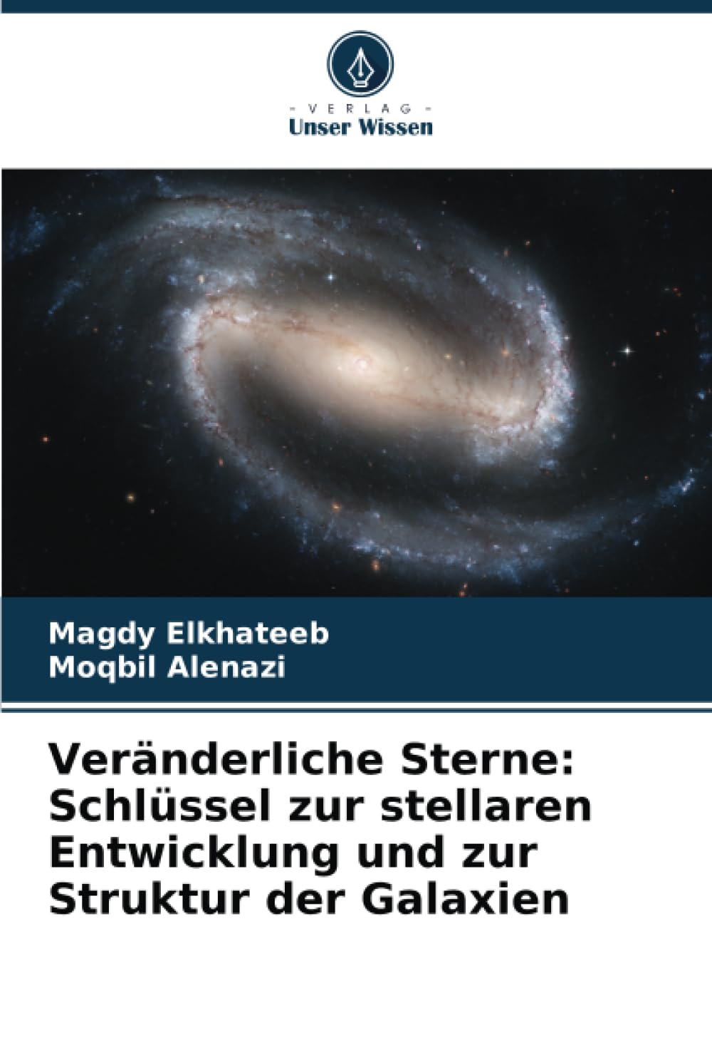 Veränderliche Sterne: Schlüssel zur stellaren Entwicklung und zur Struktur der Galaxien Natural Sciences