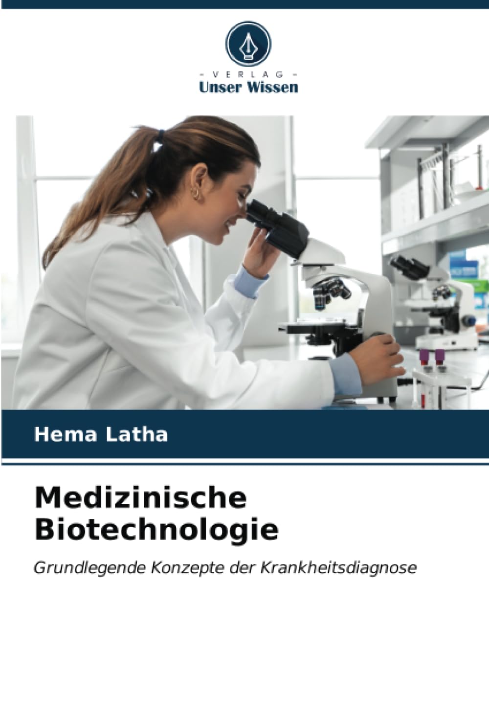 Medizinische Biotechnologie: Grundlegende Konzepte der Krankheitsdiagnose Medicine