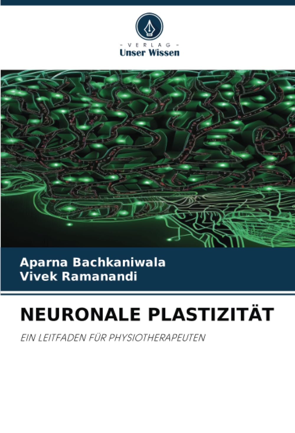 NEURONALE PLASTIZITÄT: EIN LEITFADEN FÜR PHYSIOTHERAPEUTEN Medicine