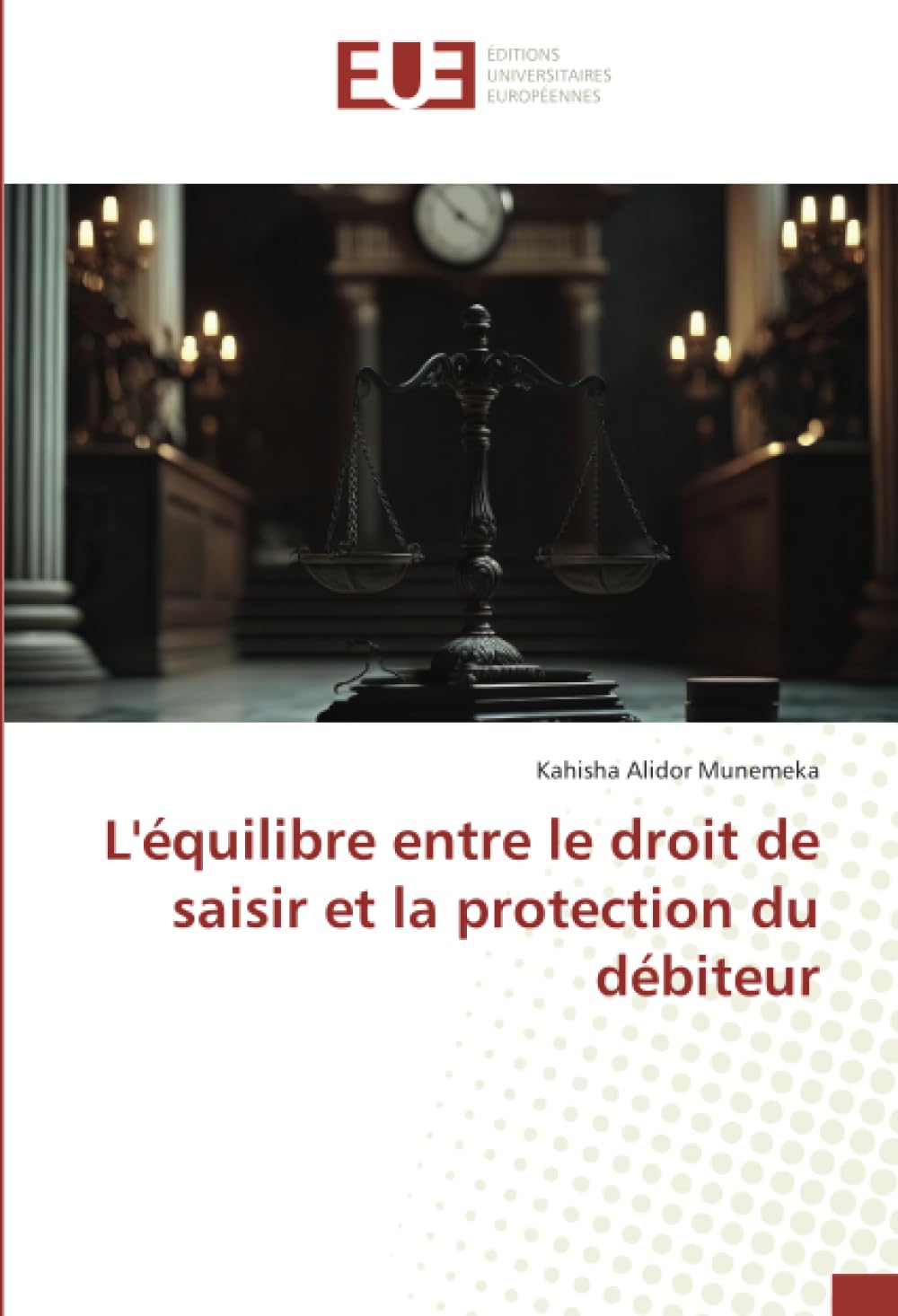 L'équilibre entre le droit de saisir et la protection du débiteur Law