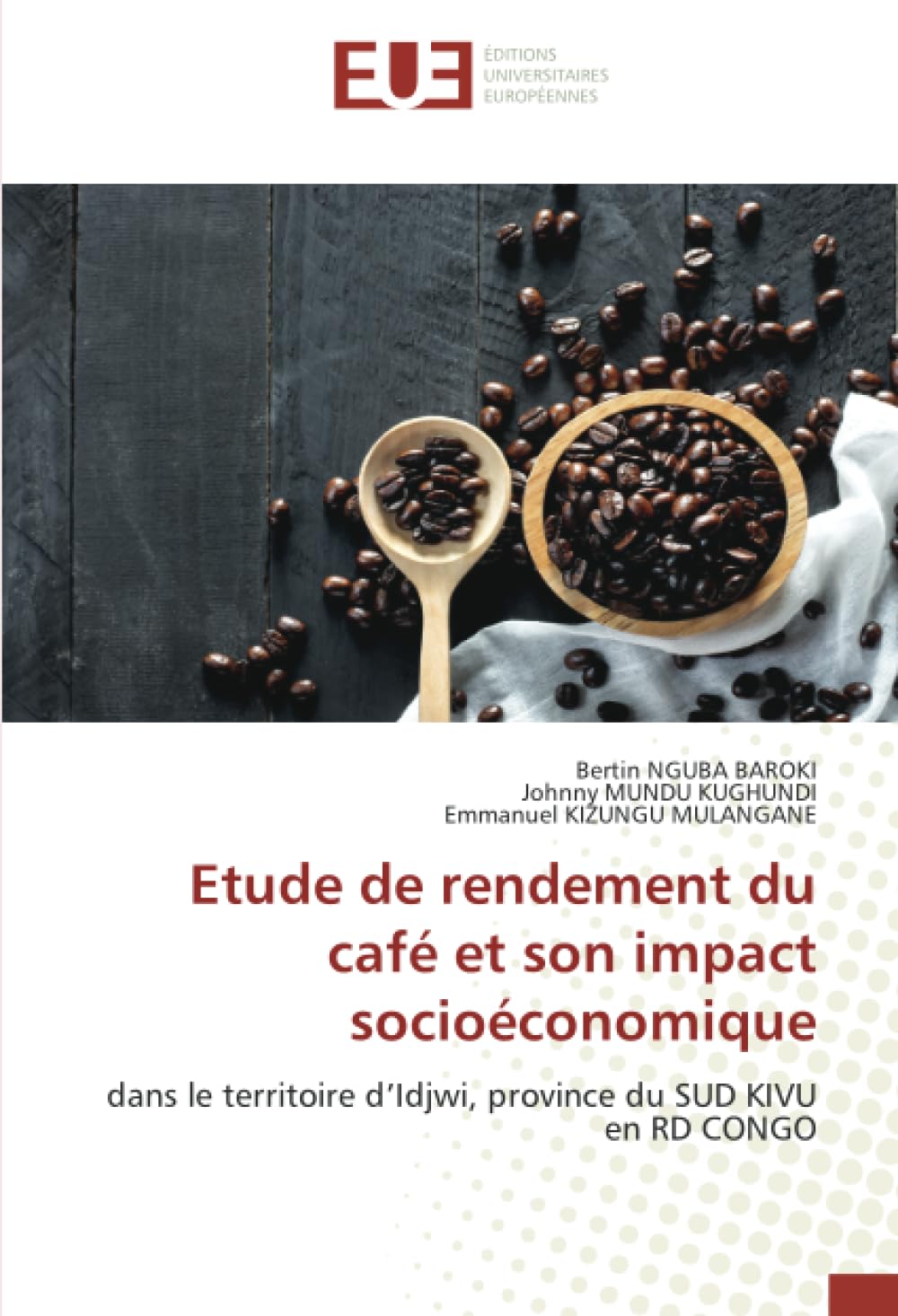 Etude de rendement du café et son impact socioéconomique: dans le territoire d’Idjwi, province du SUD KIVU en RD CONGO Law