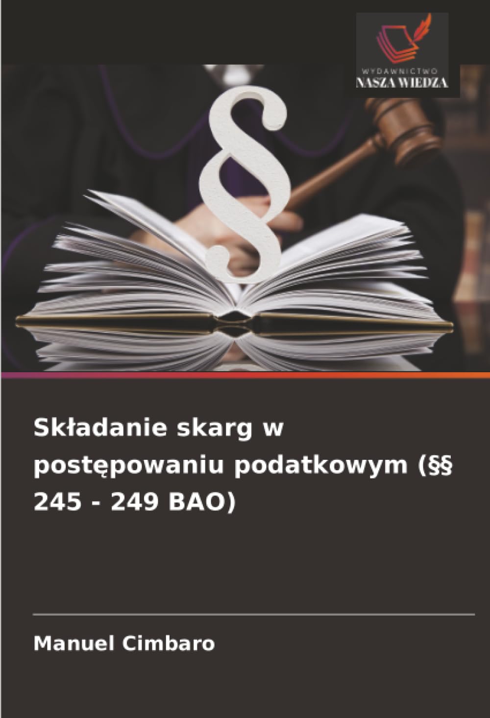 Sk¿adanie skarg w post¿powaniu podatkowym (§§ 245 - 249 BAO) Law