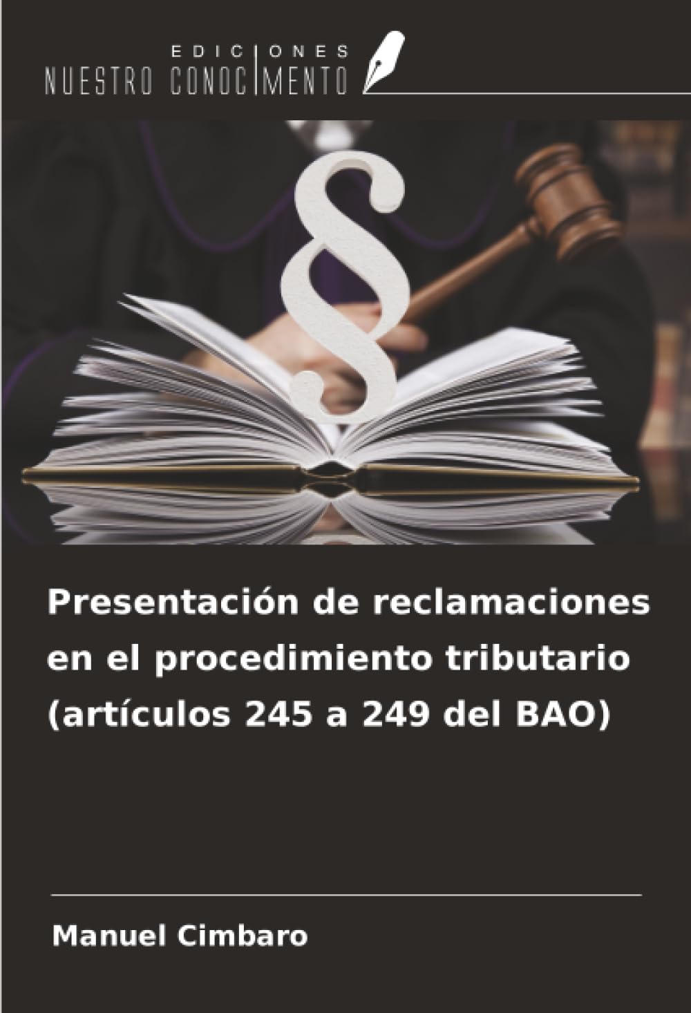 Presentación de reclamaciones en el procedimiento tributario (artículos 245 a 249 del BAO) Law