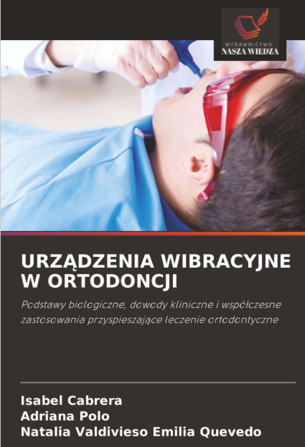 URZ¿DZENIA WIBRACYJNE W ORTODONCJI Medicine