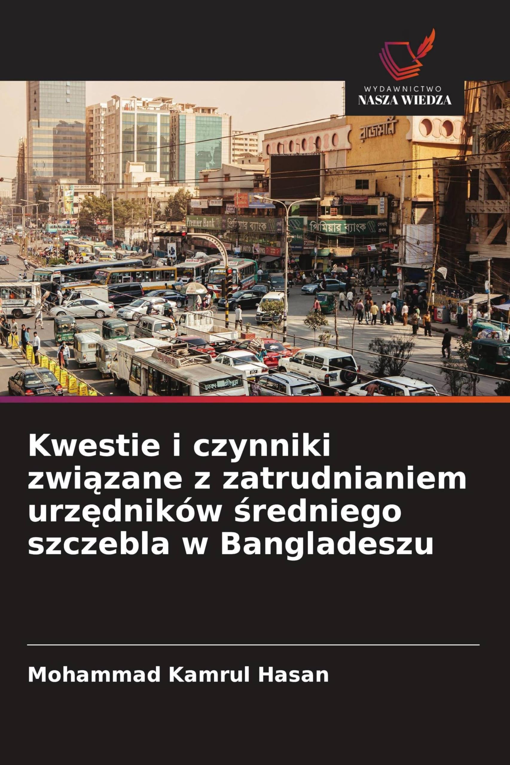 Kwestie i czynniki zwi¿zane z zatrudnianiem urz¿dników ¿redniego szczebla w Bangladeszu Law