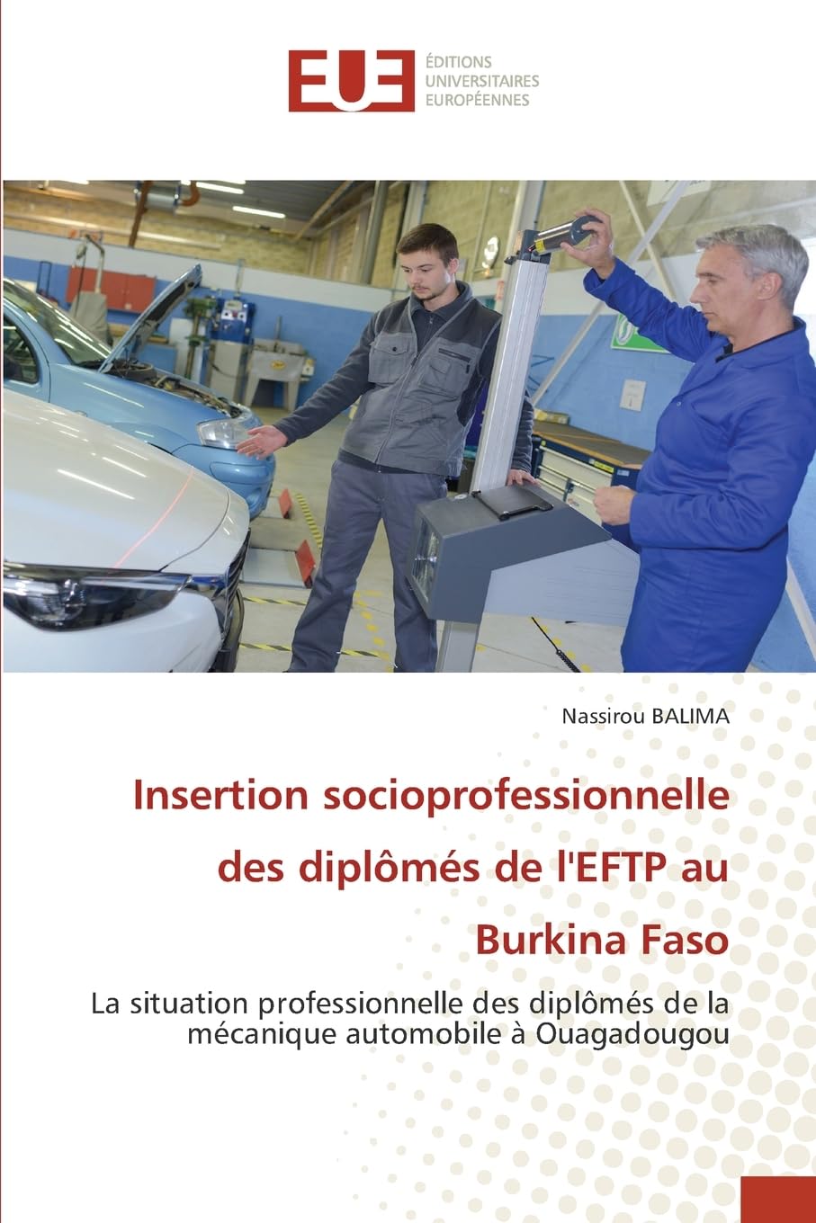 Insertion socioprofessionnelle des diplômés de l'EFTP au Burkina Faso: La situation professionnelle des diplômés de la mécanique automobile à Ouagadougou Law