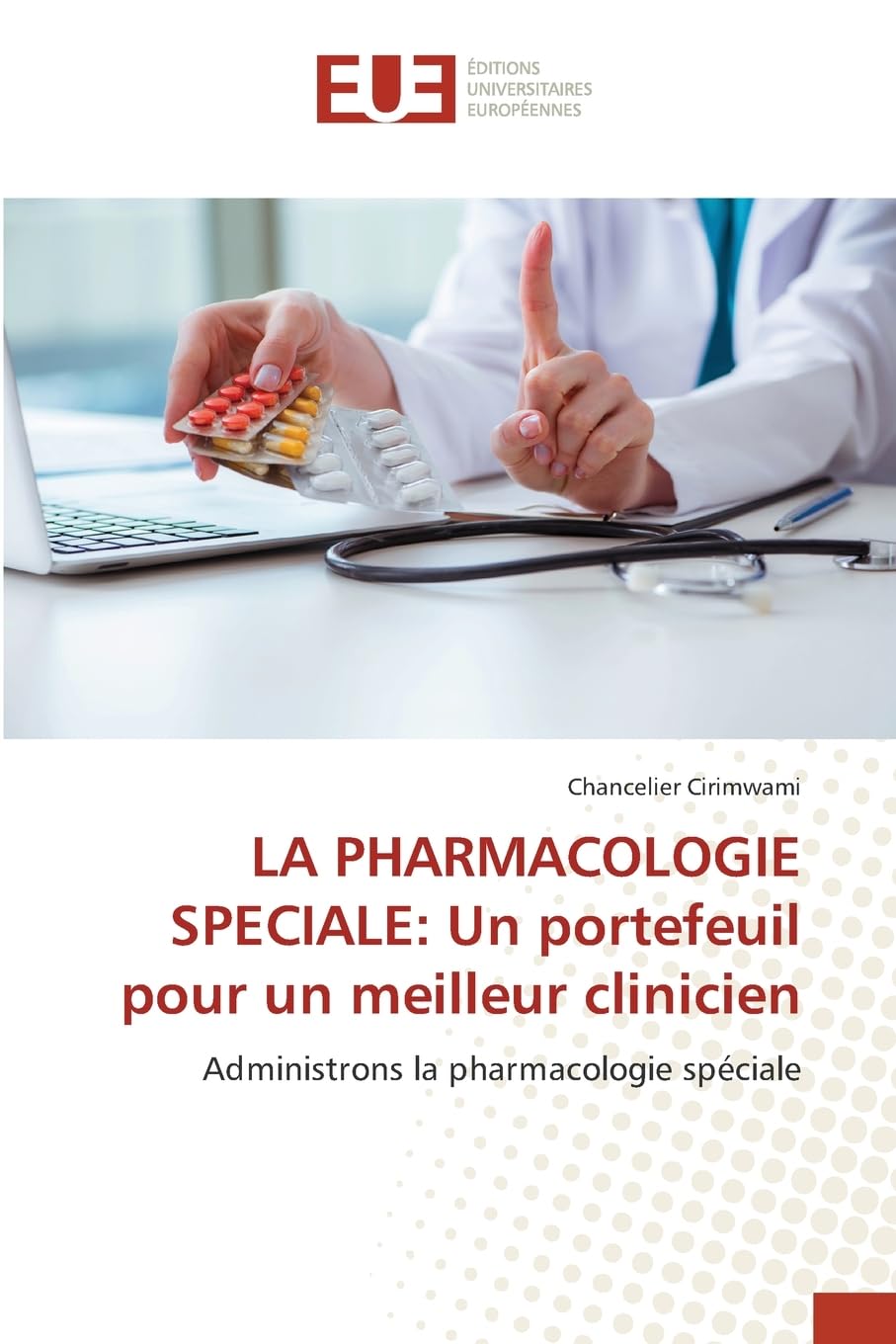 LA PHARMACOLOGIE SPECIALE: Un portefeuil pour un meilleur clinicien: Administrons la pharmacologie spéciale Law