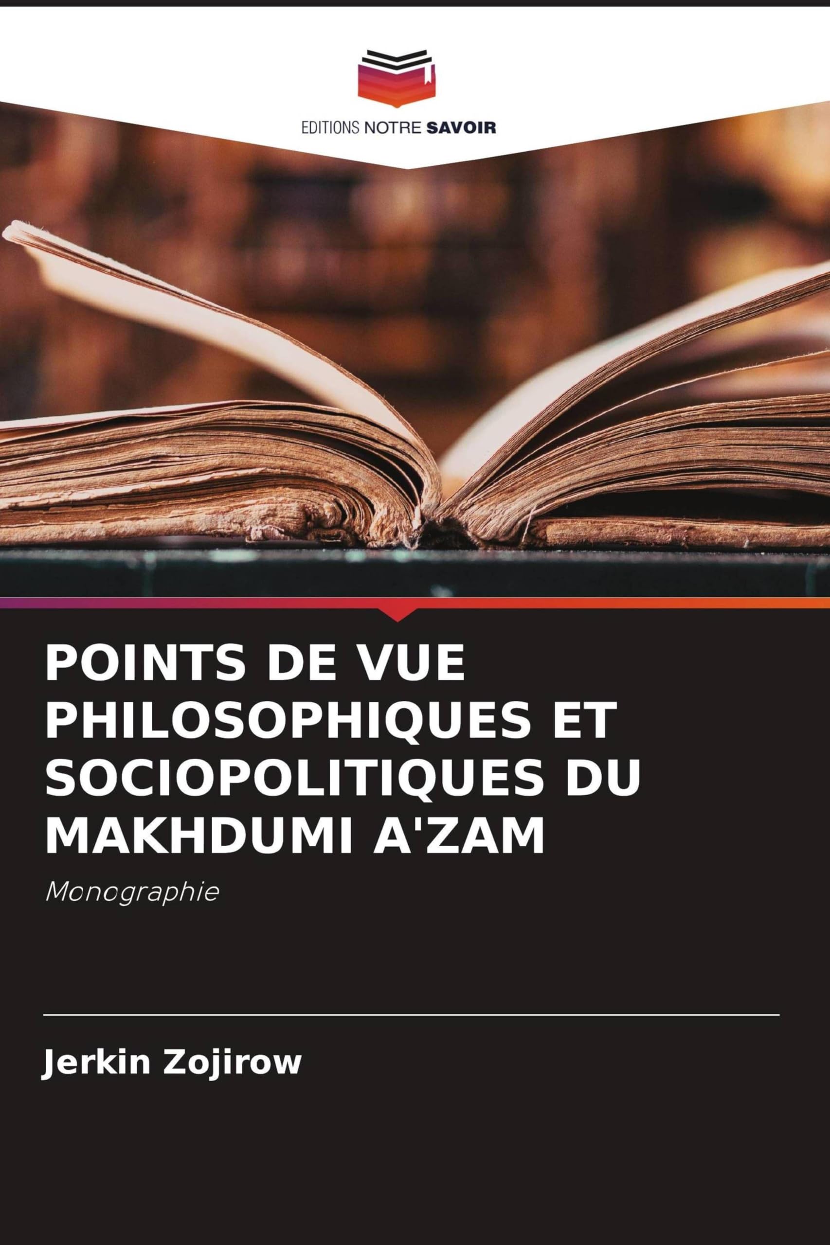POINTS DE VUE PHILOSOPHIQUES ET SOCIOPOLITIQUES DU MAKHDUMI A'ZAM Philosophy