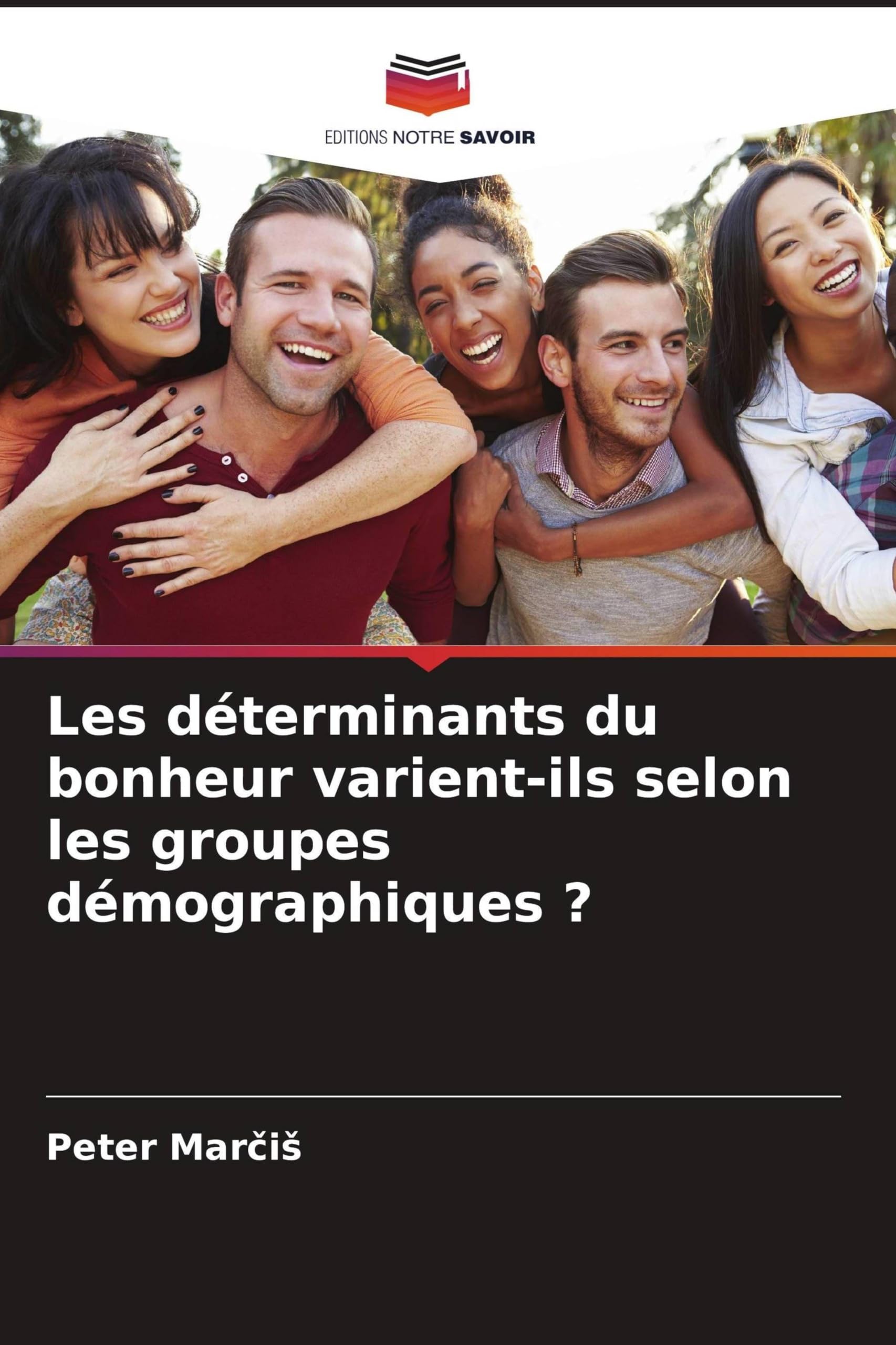 Les déterminants du bonheur varient-ils selon les groupes démographiques ? Books