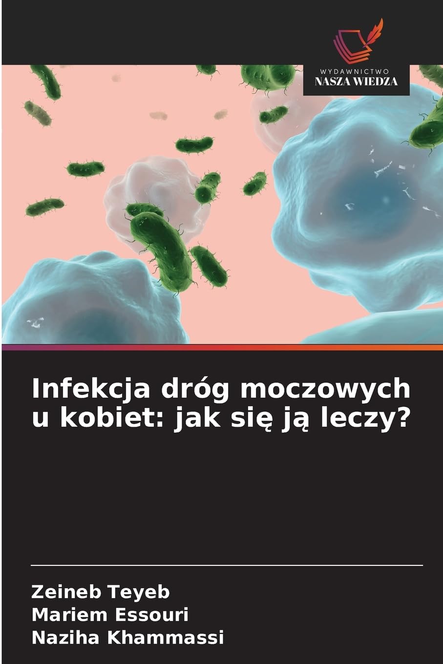 Infekcja dróg moczowych u kobiet: jak si¿ j¿ leczy? Medicine