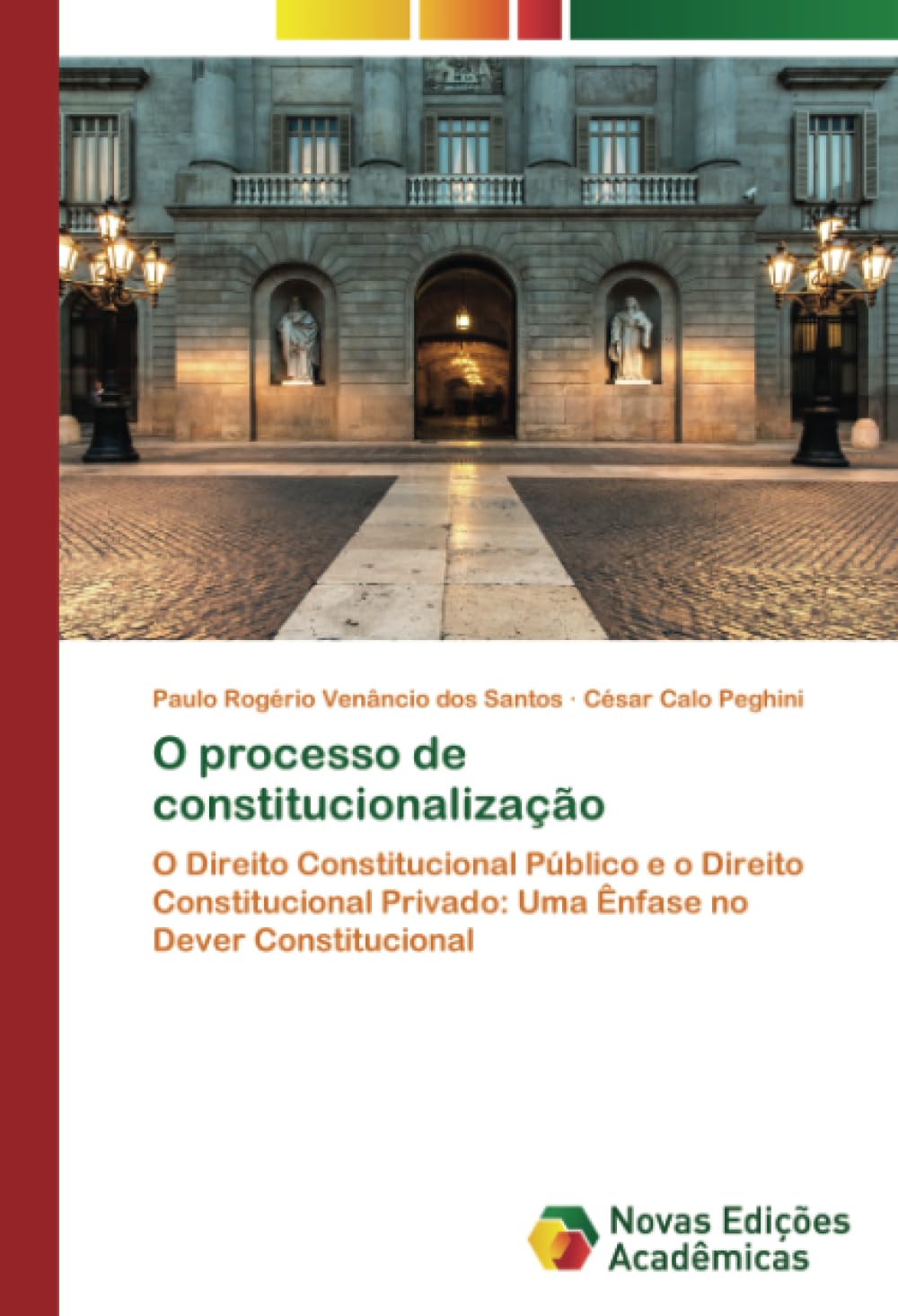 O processo de constitucionalização: O Direito Constitucional Público e o Direito Constitucional Privado: Uma Ênfase no Dever Constitucional: O Direito ... Uma Ênfase no Dever Constitucional.DE Law