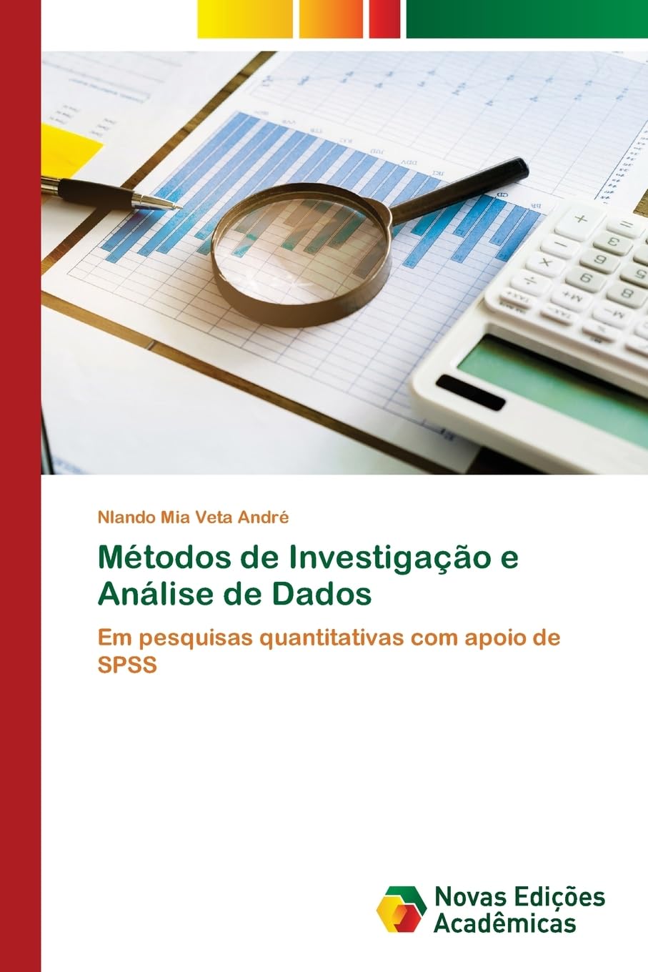 Métodos de Investigação e Análise de Dados: Em pesquisas quantitativas com apoio de SPSS Law