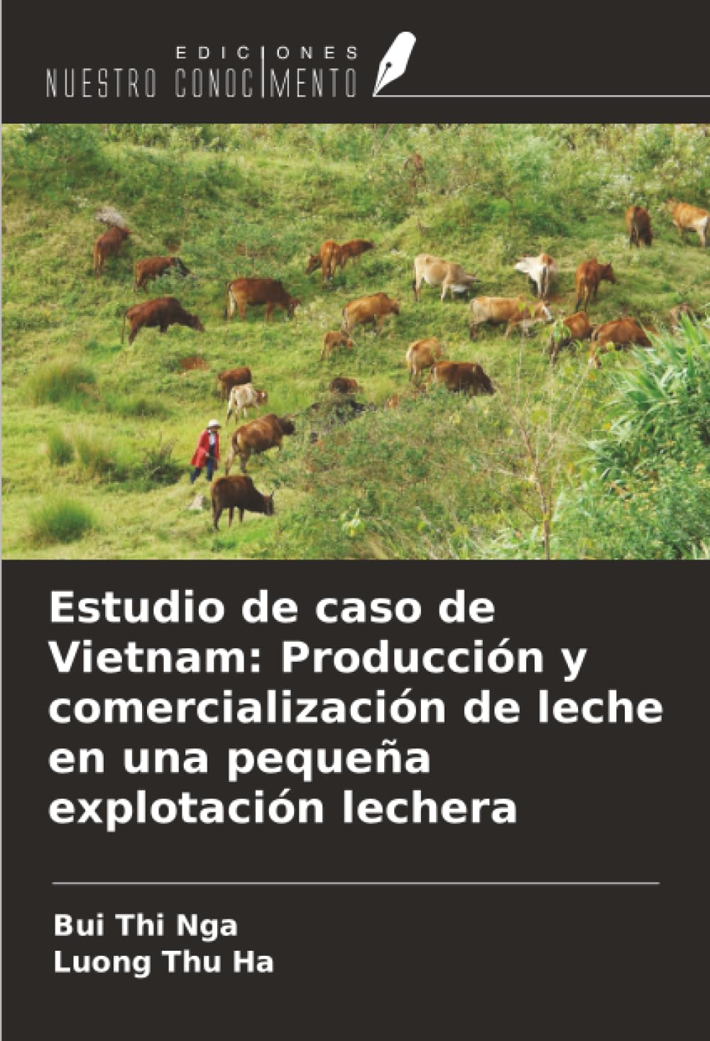 Estudio de caso de Vietnam: Producción y comercialización de leche en una pequeña explotación lechera Law
