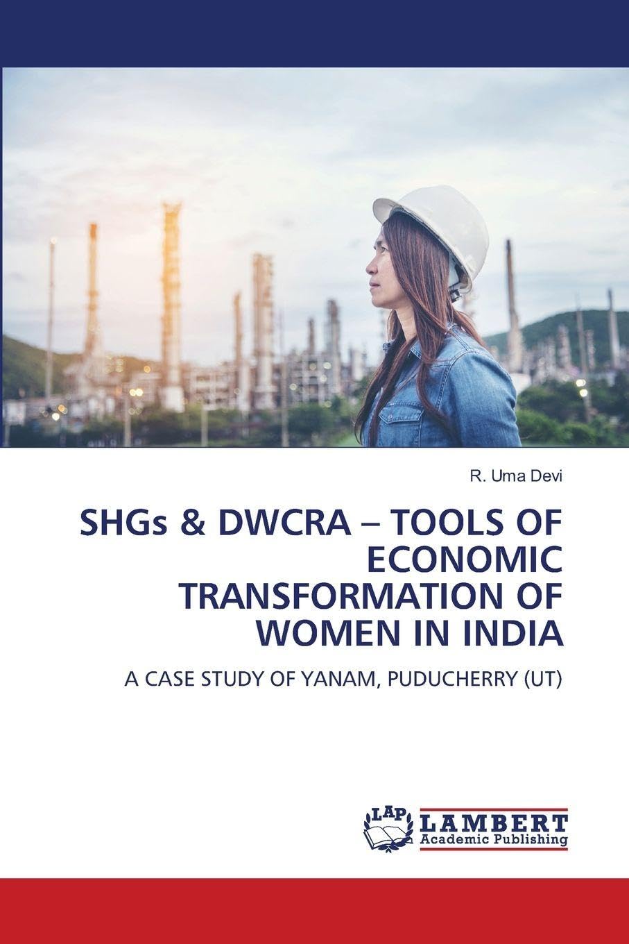 SHGs & DWCRA - TOOLS OF ECONOMIC TRANSFORMATION OF WOMEN IN INDIA Law