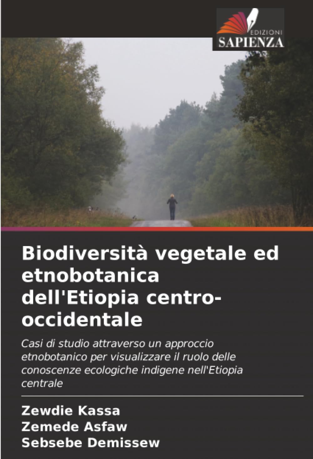 Biodiversità vegetale ed etnobotanica dell'Etiopia centro-occidentale Natural Sciences