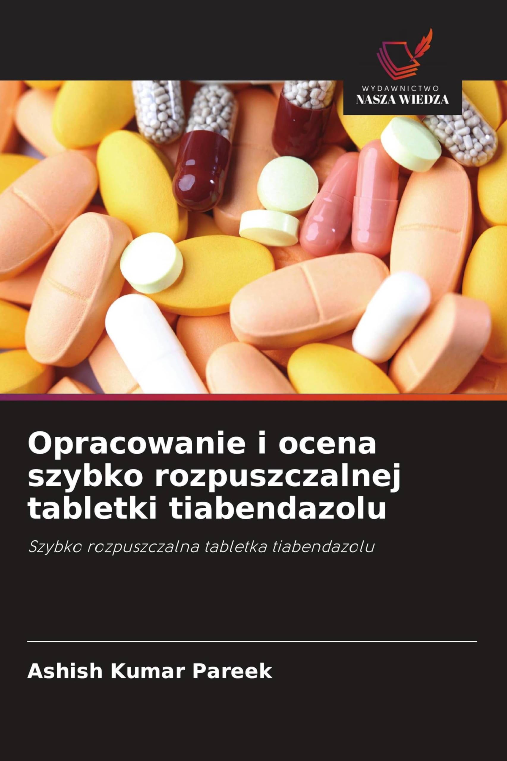 Opracowanie i ocena szybko rozpuszczalnej tabletki tiabendazolu Medicine