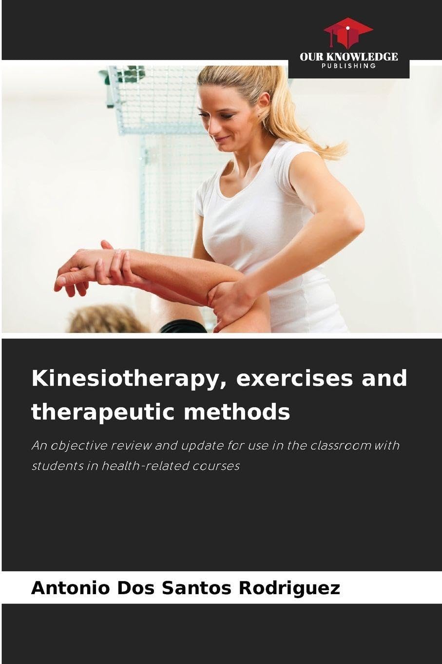 Kinesiotherapy, exercises and therapeutic methods Medicine