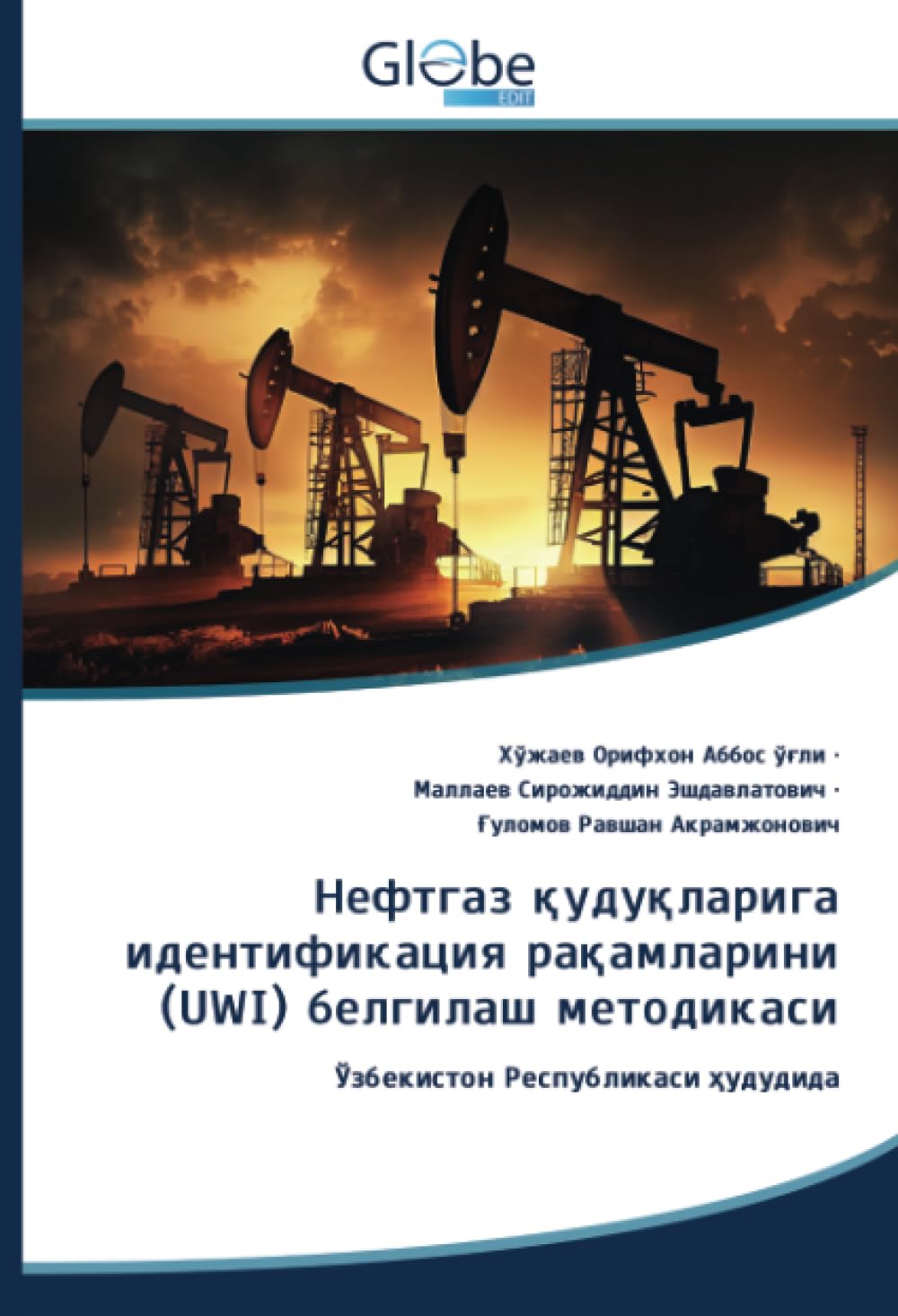 Нефтгаз қудуқларига идентификация рақамларини (UWI) белгилаш методикаси: Ўзбекистон Республикаси ҳудудида: DE Business & Technology
