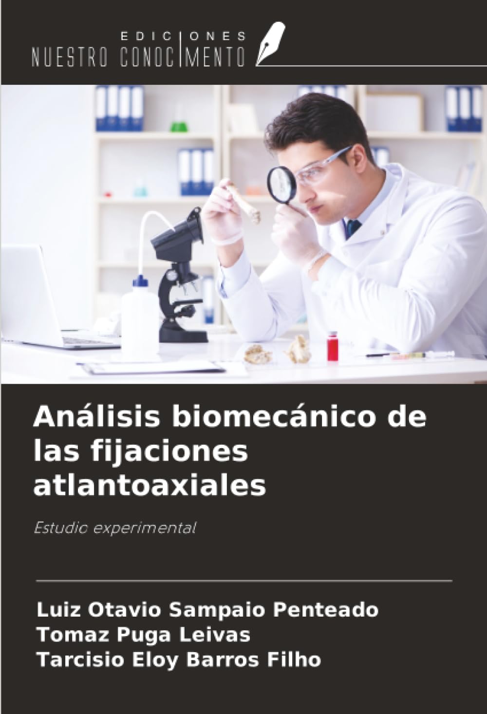 Análisis biomecánico de las fijaciones atlantoaxiales Medicine