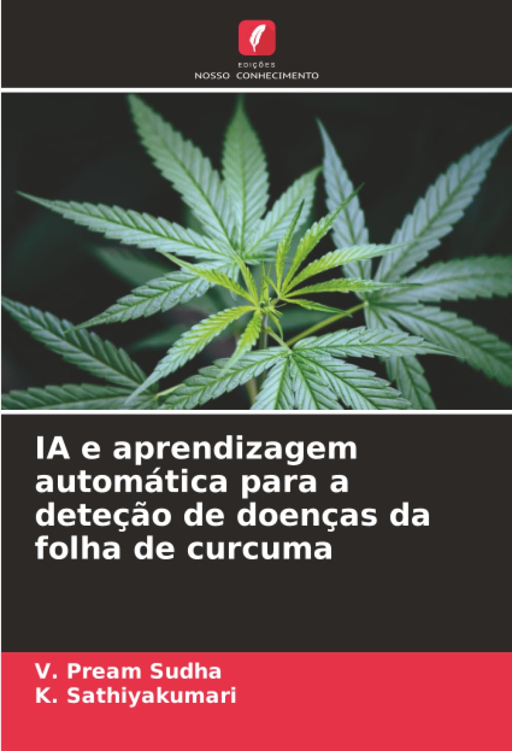 IA e aprendizagem automática para a deteção de doenças da folha de curcuma Computer Science