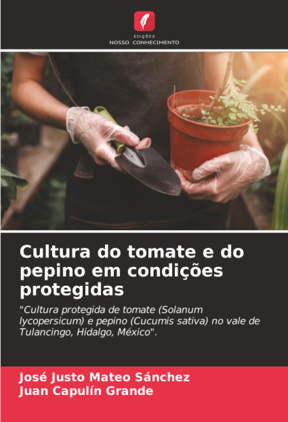 Cultura do tomate e do pepino em condições protegidas Natural Sciences