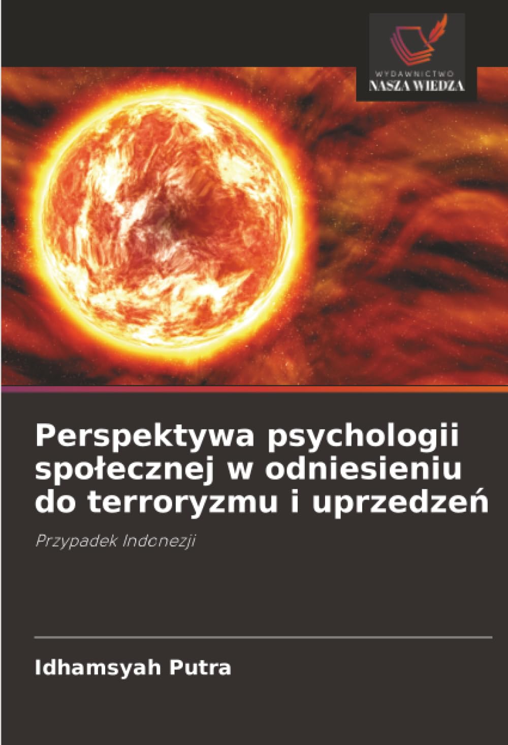 Perspektywa psychologii spo¿ecznej w odniesieniu do terroryzmu i uprzedze¿ Psychology