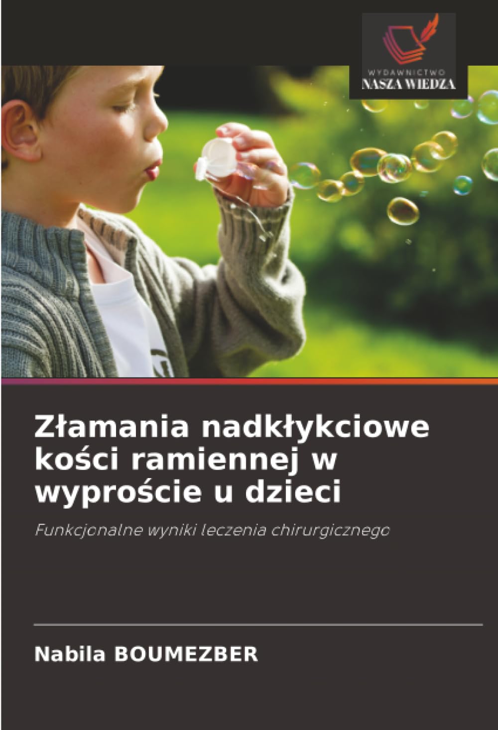 Z¿amania nadk¿ykciowe ko¿ci ramiennej w wypro¿cie u dzieci Medicine