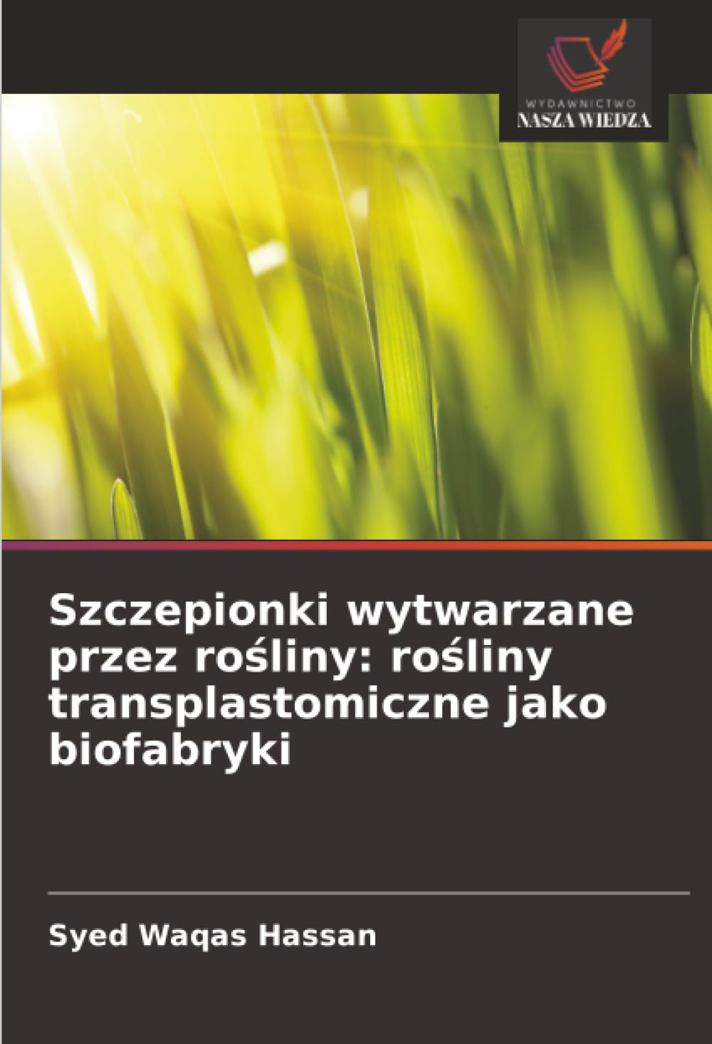 Szczepionki wytwarzane przez ro¿liny: ro¿liny transplastomiczne jako biofabryki Natural Sciences