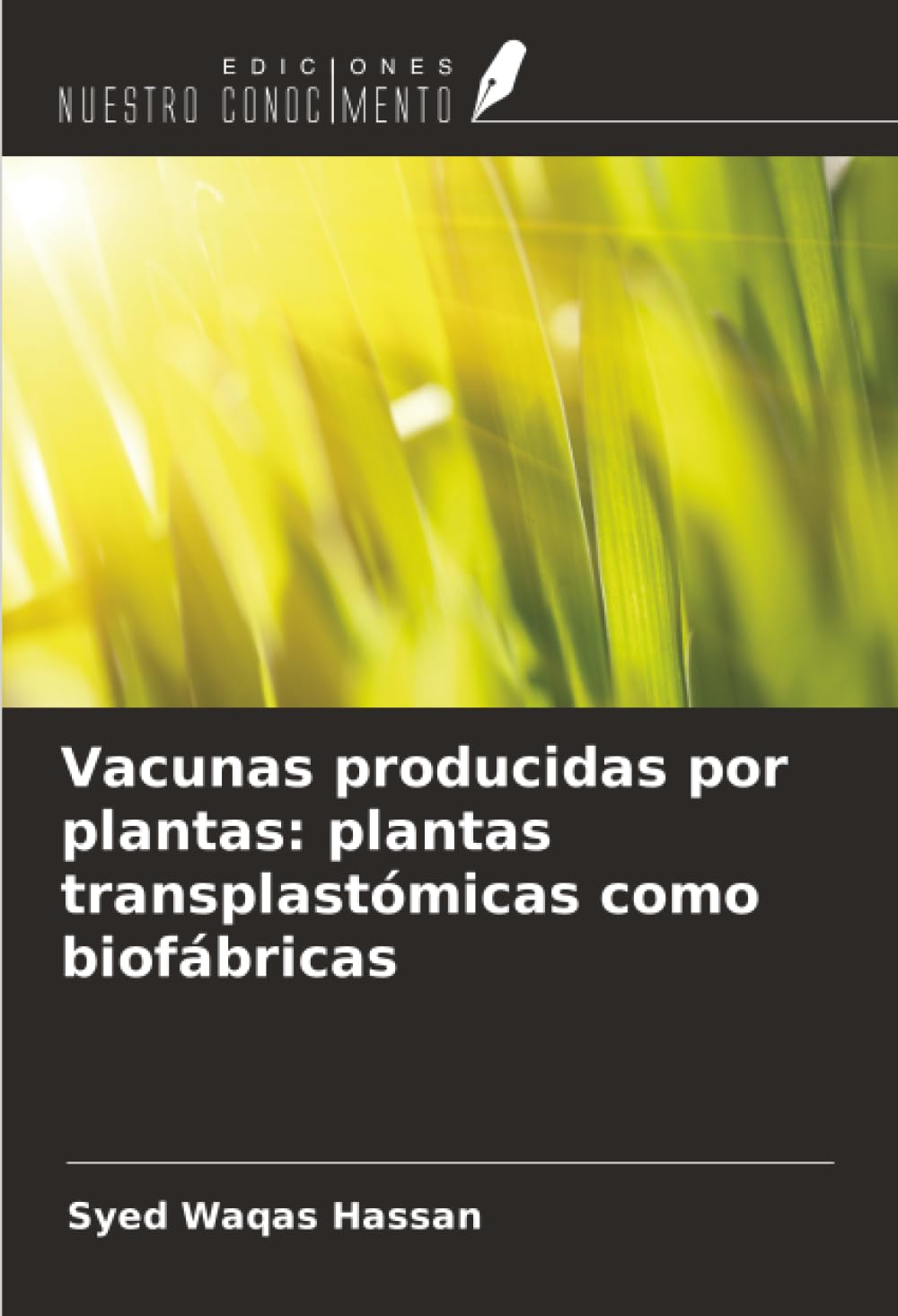 Vacunas producidas por plantas: plantas transplastómicas como biofábricas Natural Sciences