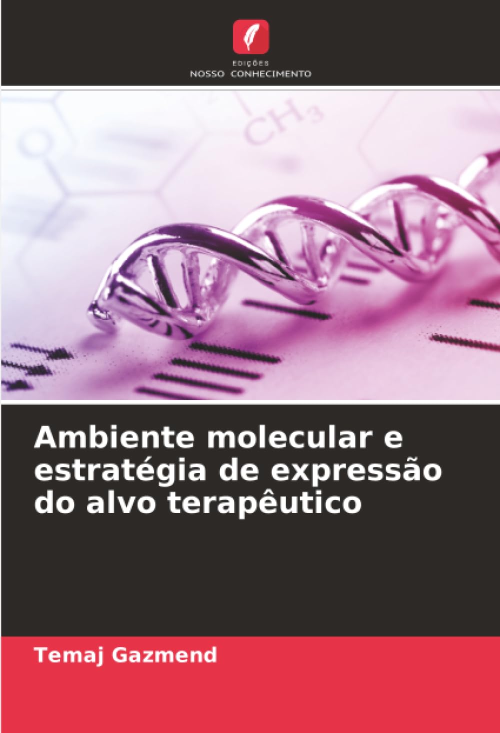 Ambiente molecular e estratégia de expressão do alvo terapêutico Medicine