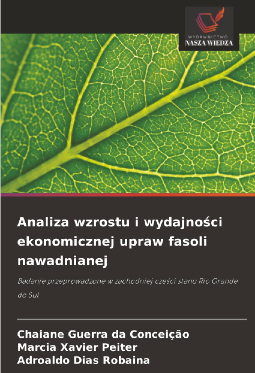 Analiza wzrostu i wydajno¿ci ekonomicznej upraw fasoli nawadnianej Natural Sciences