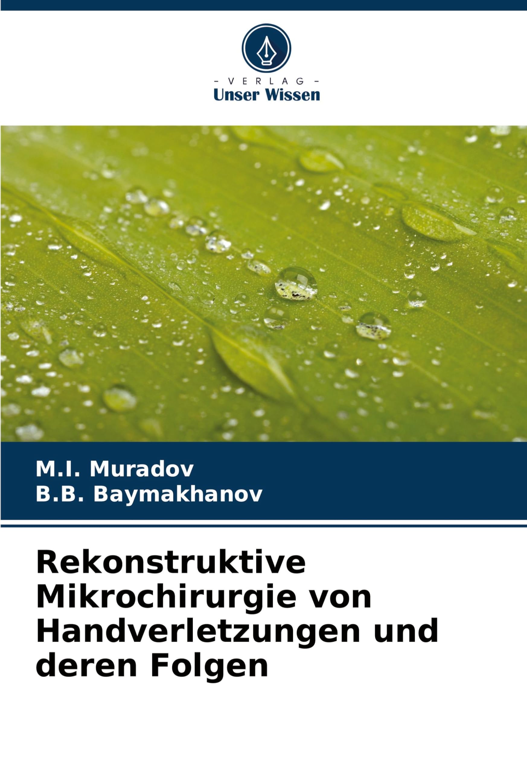 Rekonstruktive Mikrochirurgie von Handverletzungen und deren Folgen Medicine