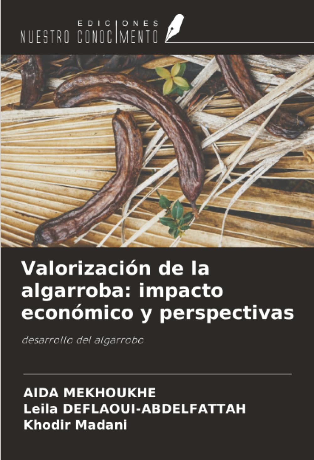 Valorización de la algarroba: impacto económico y perspectivas: desarrollo del algarrobo Natural Sciences