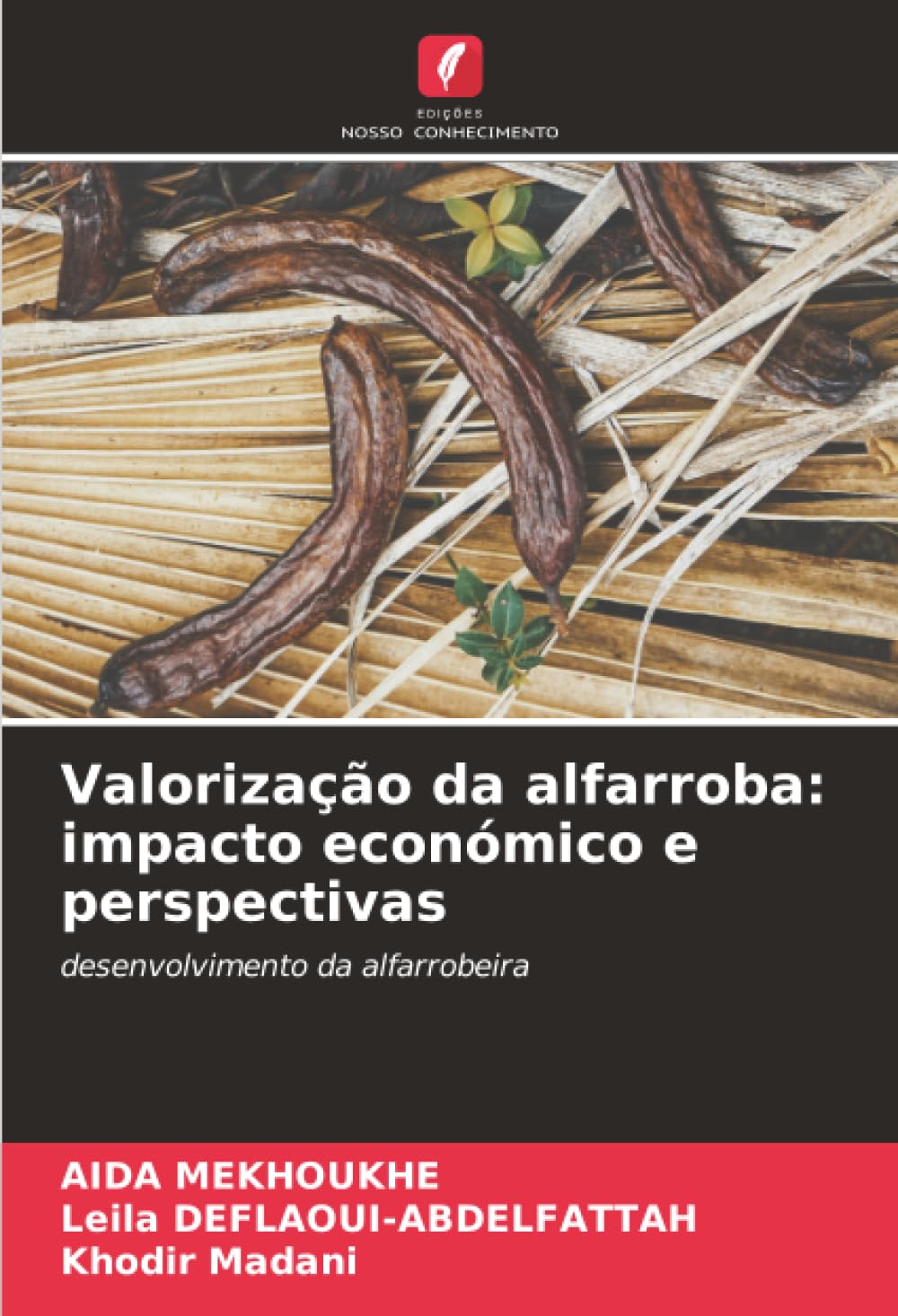 Valorização da alfarroba: impacto económico e perspectivas Natural Sciences