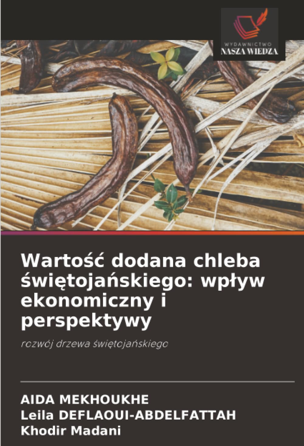 Warto¿¿ dodana chleba ¿wi¿toja¿skiego: wp¿yw ekonomiczny i perspektywy Media & Communication