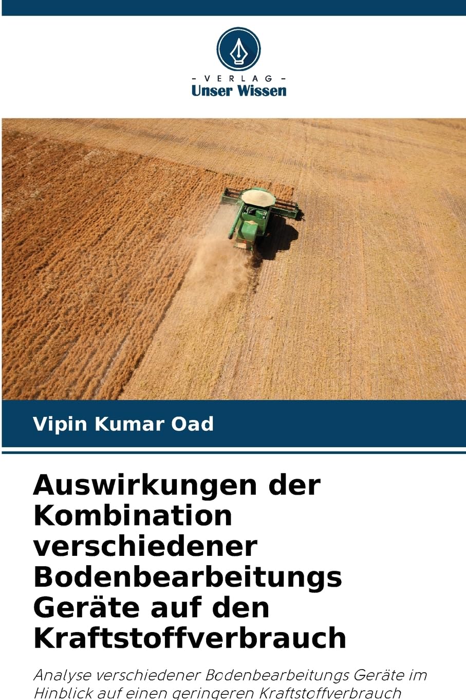 Auswirkungen der Kombination verschiedener Bodenbearbeitungs Geräte auf den Kraftstoffverbrauch Media & Communication