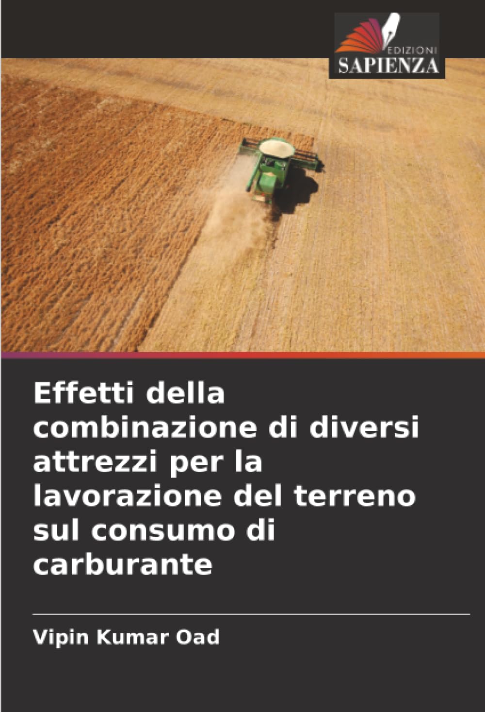 Effetti della combinazione di diversi attrezzi per la lavorazione del terreno sul consumo di carburante Natural Sciences