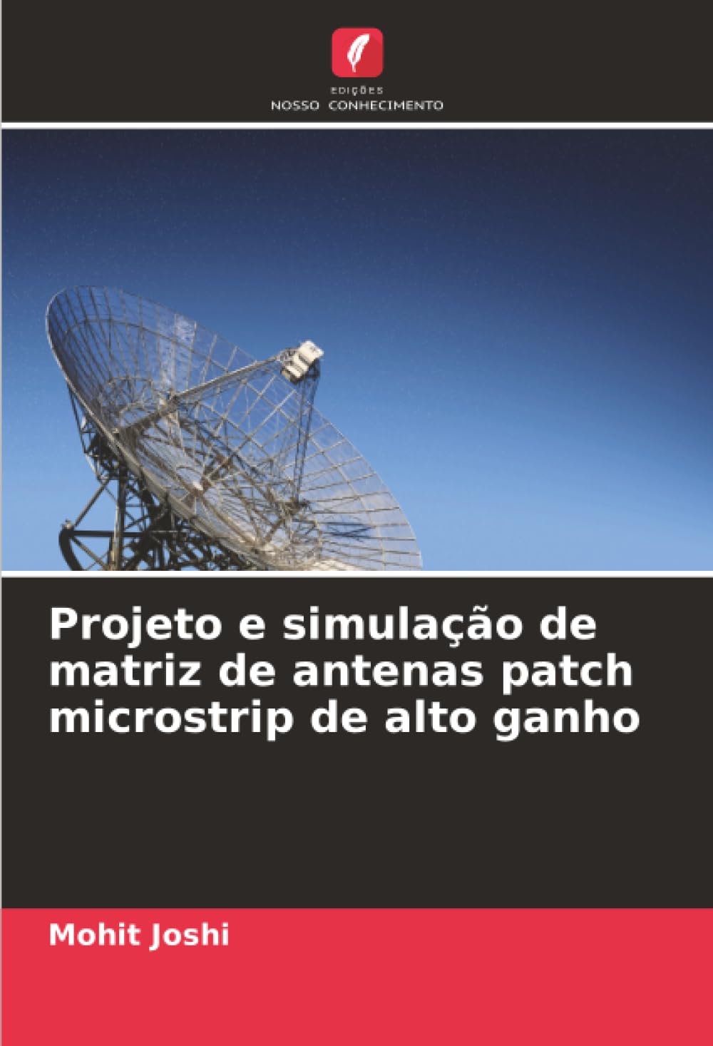 Projeto e simulação de matriz de antenas patch microstrip de alto ganho Business & Technology